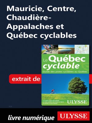 cover image of Mauricie, Centre, Chaudière-Appalaches et Québec cyclables